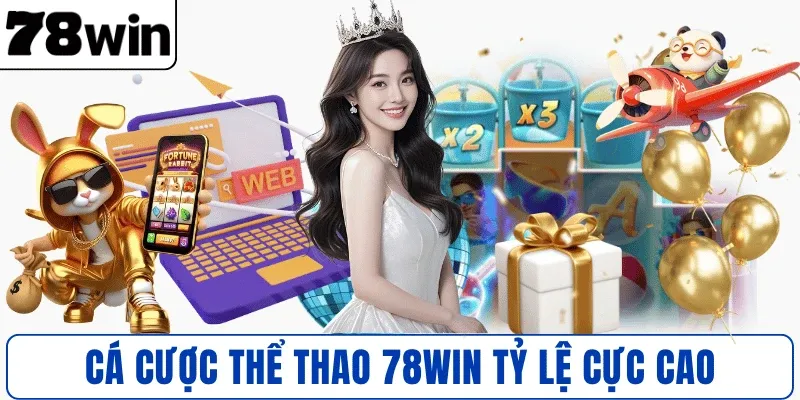 Cá cược thể thao 78WIN tỷ lệ cực cao