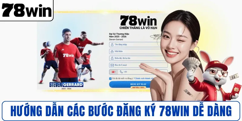 Hướng dẫn các bước đăng ký 78WIN dễ dàng