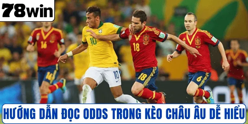 Hướng dẫn đọc odds trong kèo Châu Âu dễ hiểu