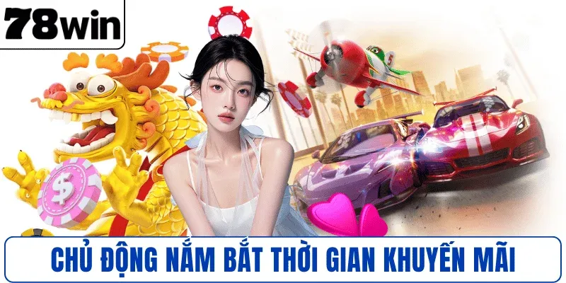 Chủ động nắm bắt thời gian khuyến mãi